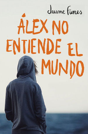 ÁLEX NO ENTIENDE EL MUNDO