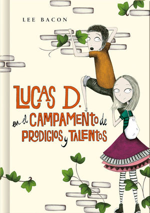 LUCAS D. EN EL CAMPAMENTO DE PRODIGIOS Y TALENTOS (LUCAS D. 2)