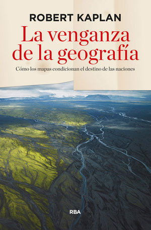 LA VENGANZA DE LA GEOGRAFÍA