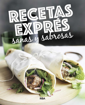 RECETAS EXPRÉS SANAS Y SABROSAS