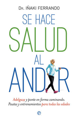 SE HACE SALUD AL ANDAR