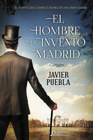 EL HOMBRE QUE INVENTÓ MADRID