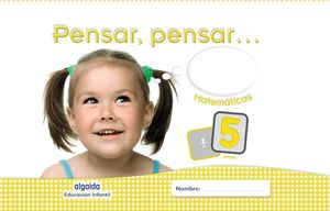 PENSAR, PENSAR... MATEMÁTICAS 5 AÑOS.