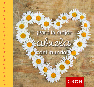 ¡PARA LA MEJOR ABUELA DEL MUNDO!