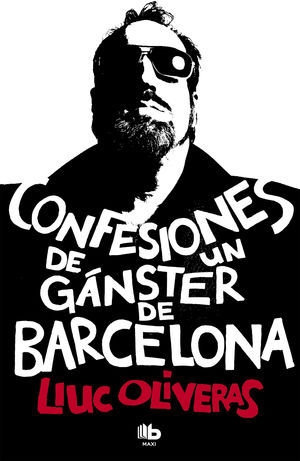 CONFESIONES DE UN GÁNGSTER DE BARCELONA.