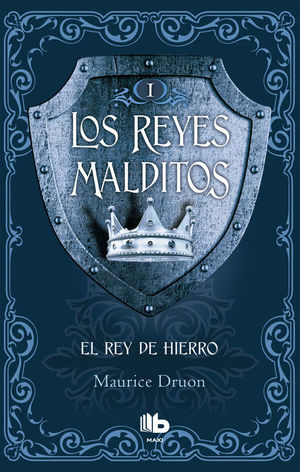 EL REY DE HIERRO (LOS REYES MALDITOS 1)