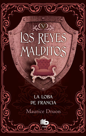 LA LOBA DE FRANCIA (LOS REYES MALDITOS 5)