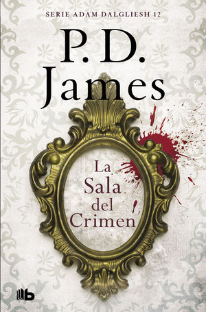 LA SALA DEL CRIMEN (ADAM DALGLIESH 12)