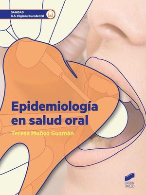 EPIDEMIOLOGÍA EN SALUD ORAL (SÍNTESIS)