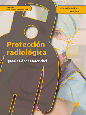 PROTECCIÓN RADIOLÓGICA (2ªED REVISADA Y AMPLIADA) (SINTESIS)