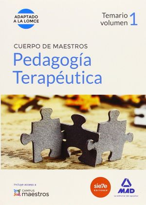 CUERPO DE MAESTROS PEDAGOGÍA TERAPÉUTICA. TEMARIO VOLUMEN 1