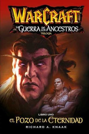 WORLD OF WARCRAFT. LA GUERRA DE LOS ANCESTROS 01