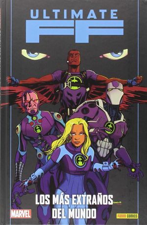 ULTIMATE FANTASTIC FOUR: LOS MÁS EXTRAÑOS DEL MUNDO