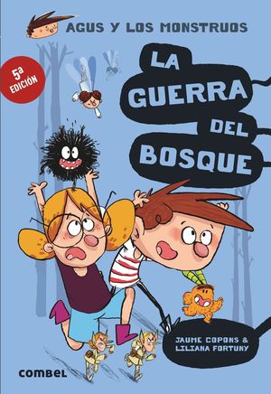 AGUS Y LOS MONSTRUOS (4) LA GUERRA DEL BOSQUE