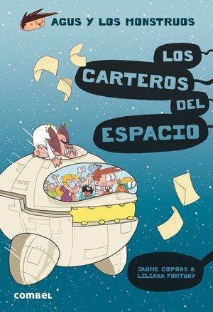 AGUS Y LOS MONSTRUOS (15) LOS CARTEROS DEL ESPACIO