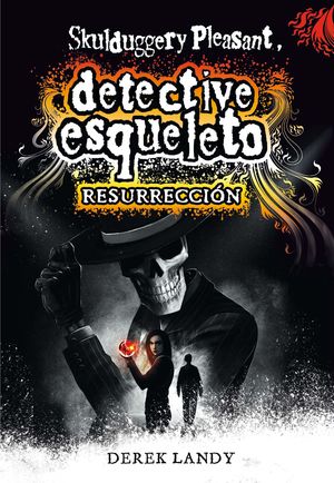 DETECTIVE ESQUELETO (10): RESURRECCIÓN