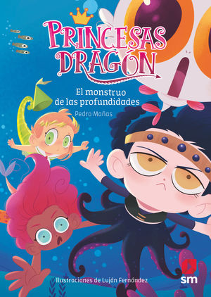 PRINCESAS DRAGON (6) EL MONSTRUO DE LAS PROFUNDIDADES