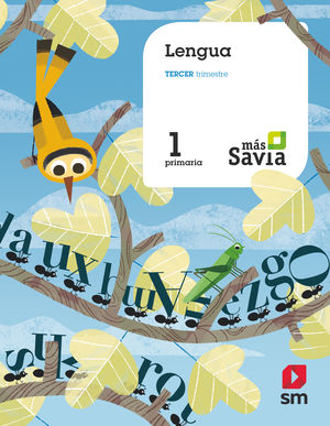 LENGUA CASTELLANA Y LITERATURA 1ºEP (BÁSICO) MÁS SAVIA (2018/SM)