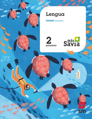 LENGUA 2ºEP MÁS SAVIA (TRIMESTRES) (2018/SM)