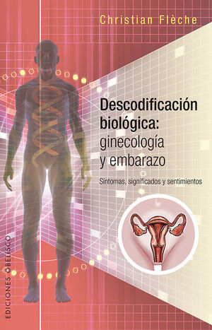 DESCODIFICACIÓN BIOLÓGICA: GINECOLOGÍA Y EMBARAZO