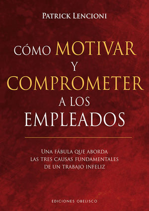 CÓMO MOTIVAR Y COMPROMETER A LOS EMPLEADOS