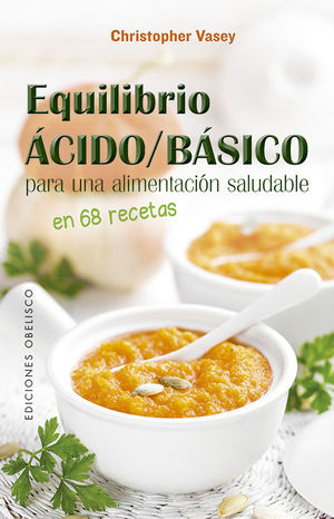 EQUILIBRIO ACIDO;BASICO PARA UNA ALIMENTACION SALUDABLE