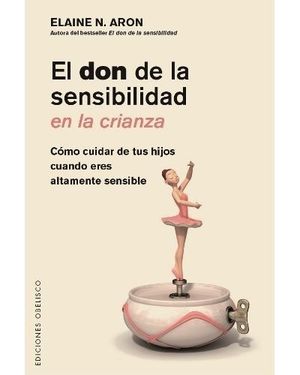 DON DE LA SENSIBILIDAD EN LA CRIANZA, EL