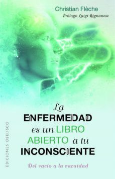 LA ENFERMEDAD ES UN LIBRO ABIERTO A TU INCONSCIENTE