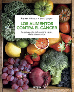 LOS ALIMENTOS CONTRA EL CÁNCER (EDICIÓN AMPLIADA)