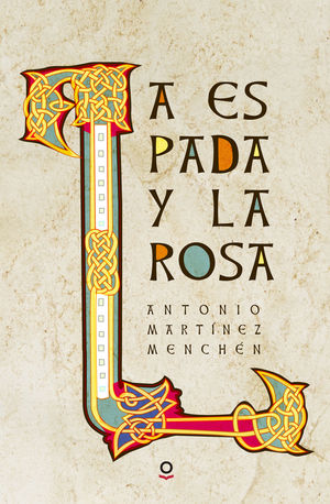 LA ESPADA Y LA ROSA (LOQUELEO)