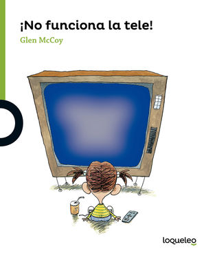 NO FUNCIONA LA TELE! (+4) (LOQUELEO)