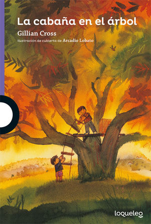 LA CABAÑA EN EL ARBOL (LOQUELEO)