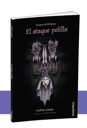 VAMPIRA DE BIBLIOTECA: ATAQUE POLILLA (LOQUELEO)