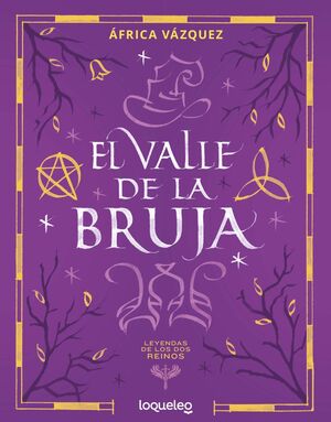 EL VALLE DE LA BRUJA (LEYENDAS DE LOS DOS REINOS)