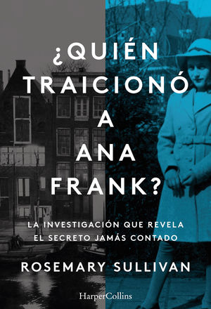 QUIÉN TRAICIONÓ A ANA FRANK? LA INVESTIGACIÓN QUE REVELA EL SECRETO JAMÁS CONTA