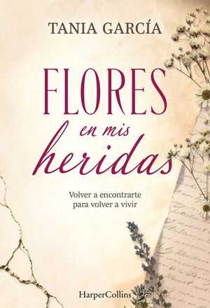 FLORES EN MIS HERIDAS