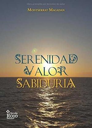 SERENIDAD, VALOR, SABIDURÍA