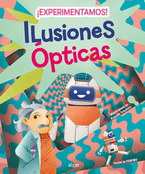 EXPERIMENTAMOS! ILUSIONES ÓPTICAS