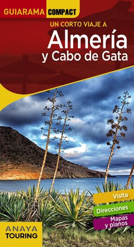 ALMERÍA Y CABO DE GATA. GUIARAMA COMPACT (ED.2018) ... UN CORTO VIAJE A