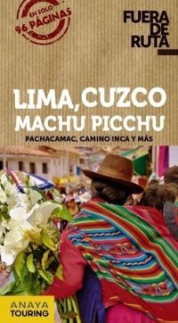 LIMA, CUZCO, MACHU PICCHU 2019 FUERA DE RUTA