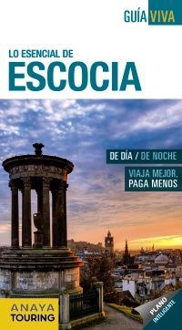 LO ESENCIAL DE ESCOCIA. GUÍA VIVA