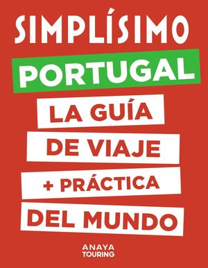 PORTUGAL. SIMPLÍSIMO LA GUÍA DE VIAJE +PRÁCTICA DEL MUNDO