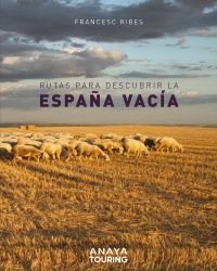 RUTAS PARA DESCUBRIR LA ESPAÑA VACÍA