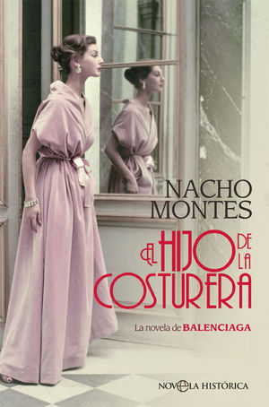 EL HIJO DE LA COSTURERA. LA NOVELA DE BALENCIAGA