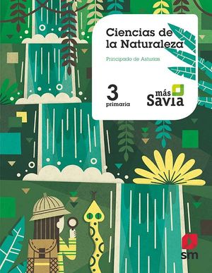 CIENCIAS DE LA NATURALEZA 3ºEP ASTURIAS MÁS SAVIA (SM)