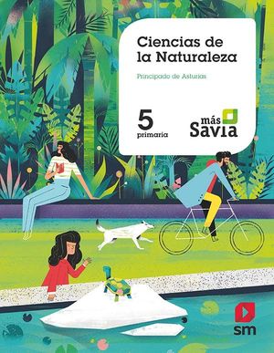 CIENCIAS DE LA NATURALEZA 5ºEP ASTURIAS MÁS SAVIA (SM)