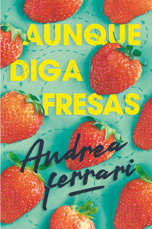 AUNQUE DIGA FRESAS (GA.368)