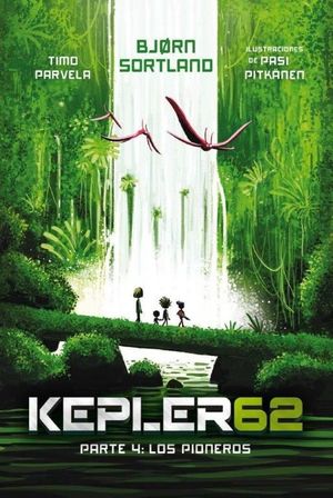 KEPLER62. PARTE 4. LOS PIONEROS