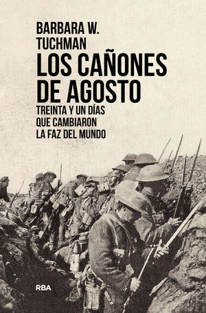 LOS CAÑONES DE AGOSTO, BARBARA TUCHMAN