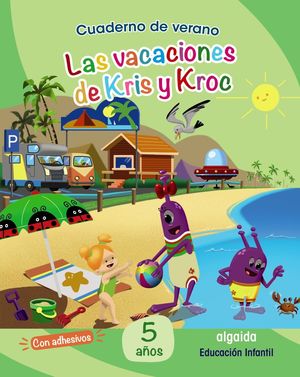 LA VACACIONES DE KRIS Y KROC 5AÑOS